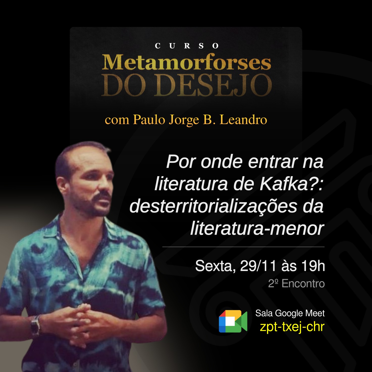 2º Encontro - Por onde entrar na literatura de Kafka?: desterritorializações da literatura-menor