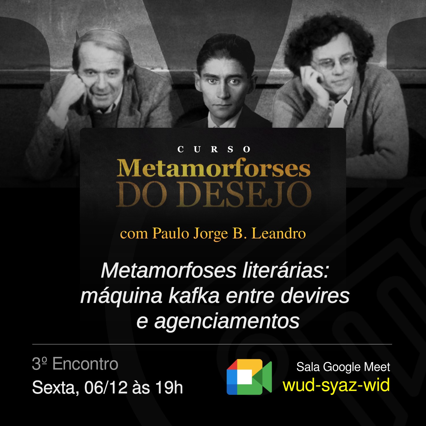 3º Encontro - Metamorfoses literárias: máquina kafka entre devires e agenciamentos