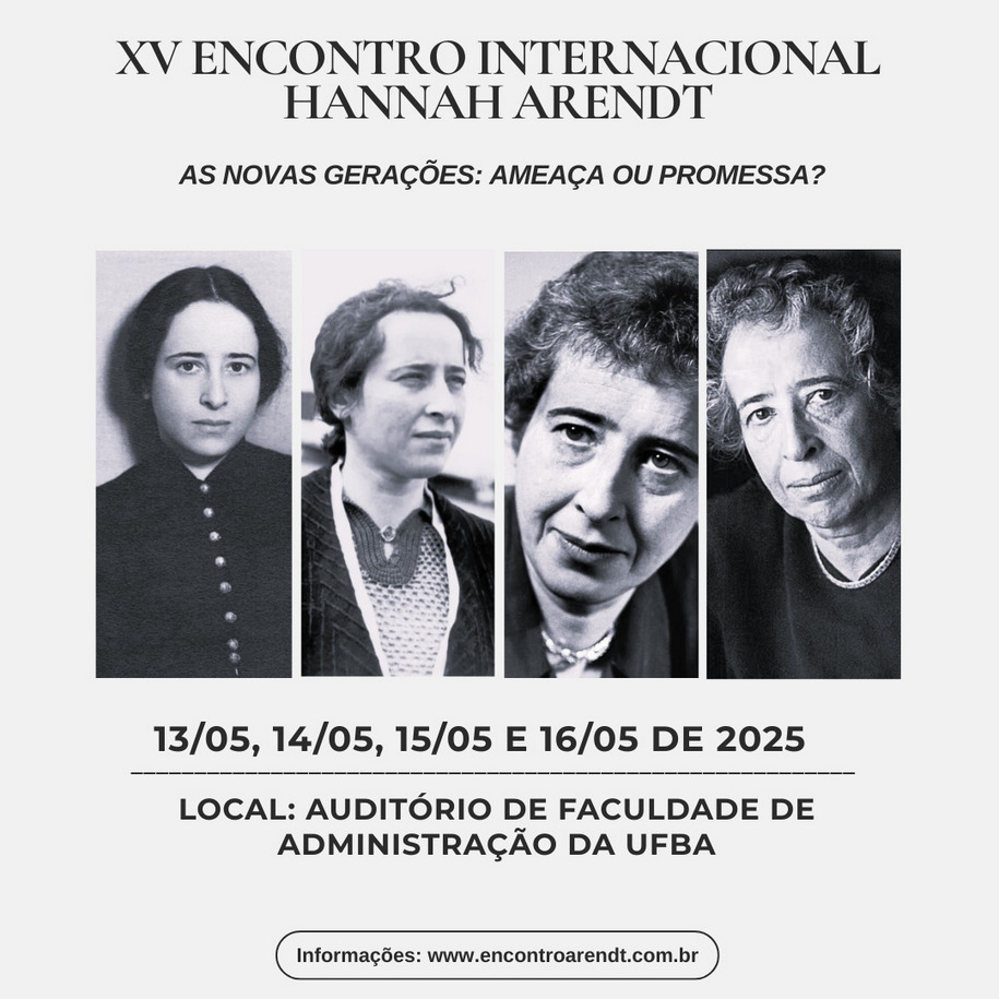 XV Encontro Internacional Hannah Arendt - As gerações: ameaça ou promessa