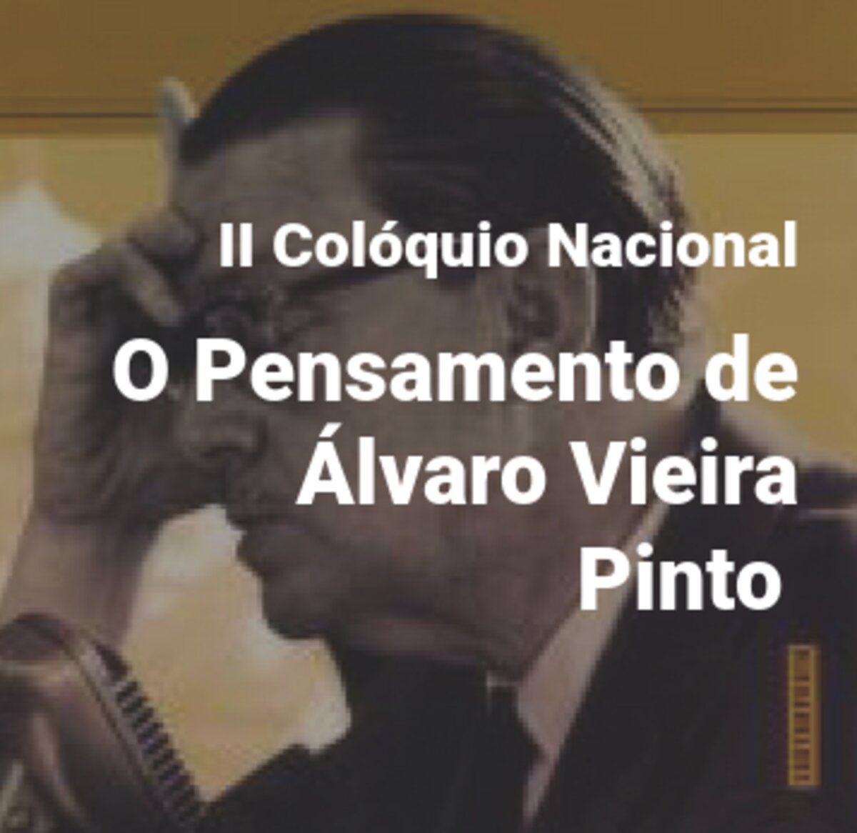 II Colóquio Nacional - O Pensamento de Álvaro Vieira Pinto