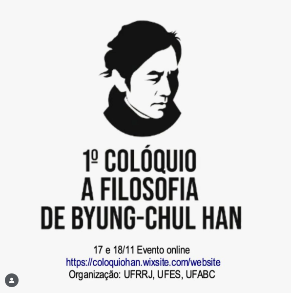 1º Colóquio A Filosofia de Byung-Chul Han