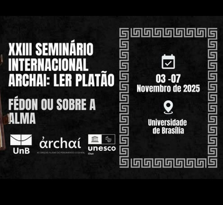 XXIII Seminário Internacional Archai: Ler Platão - Fédon Ou Sobre A Alma