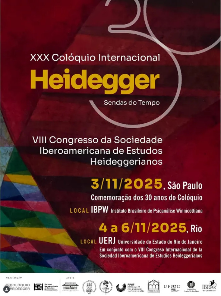 XXX Colóquio Heidegger; VIII Congresso da Sociedade Iberoamericana de Estudos Heideggerianos - Sendas do Tempo